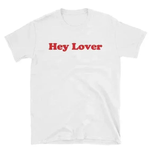 Hey Lover T-Shirt - MiamiTeenyWeenyBikini.Com