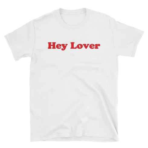 Hey Lover T-Shirt