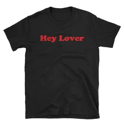 Hey Lover T-Shirt - MiamiTeenyWeenyBikini.Com