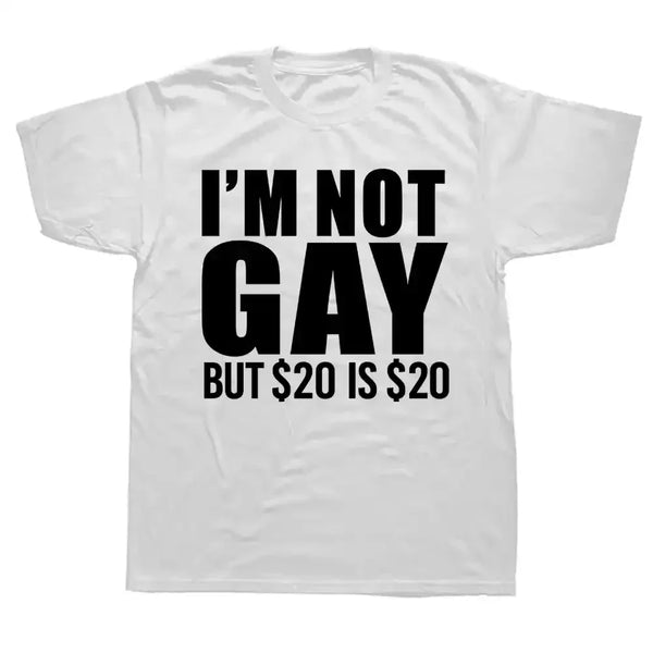 I'm Not Gay But 20 Is 20 T Shirt - MiamiTeenyWeenyBikini.Com