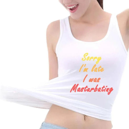 Sorry I'm Late I Was Masturbating Tank Top - MMiamiTeenyWeenyBikini.Com