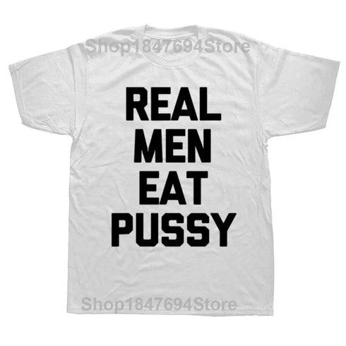 Real Men Eat Pussy T-Shirt - MiamiTeenyWeenyBikini.Com