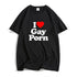 I Love Gay Porn Tee - MiamiTeenyWeenyBikini.Com