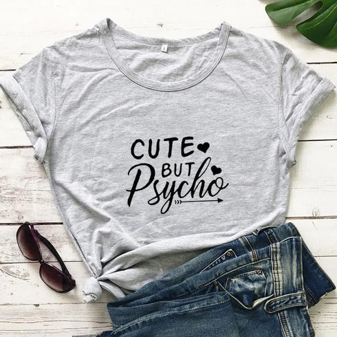Cute But Psycho T Shirt - MiamiTeenyWeenyBikini.Com
