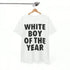 WHITE BOY OF THE YEAR T Shirt - MiamiTeenyWeenyBikini.Com