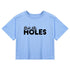 Ruin My Holes Crop Tee