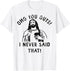 Jesus Omg You Guys! I Never Said That T-Shirt - MiamiTeenyWeenyBikini.Com