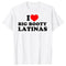 I Love Big Booty Latinas T Shirt