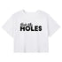 Ruin My Holes Crop Tee - MiamiTeenyWeenyBikini.Com
