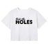 Ruin My Holes Crop Tee - MiamiTeenyWeenyBikini.Com
