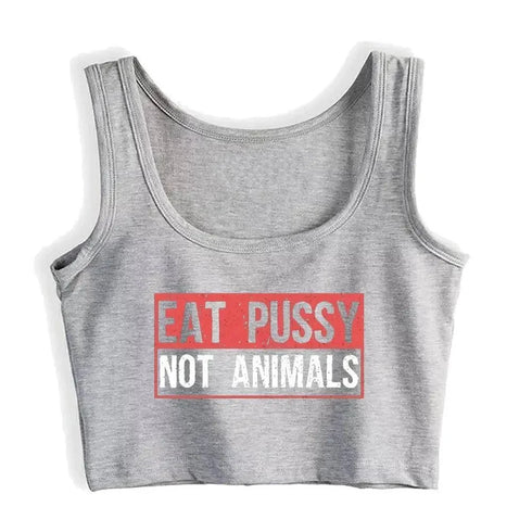Eat Pussy Not Animals Top - MiamiTeenyWeenyBikini.Com