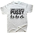 Things To Do With A Pussy T Shirt - MiamiTeenyWeenyBikini.Com