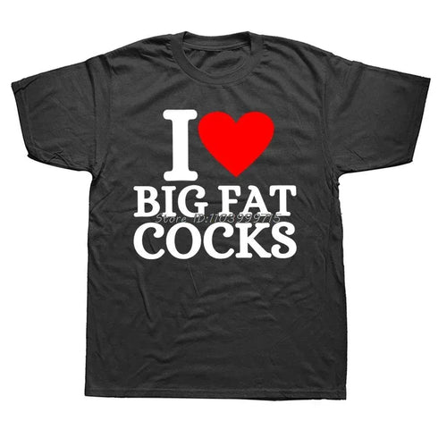 I Love Big Fat Cocks T Shirt - MiamiTeenyWeenyBikini.Com