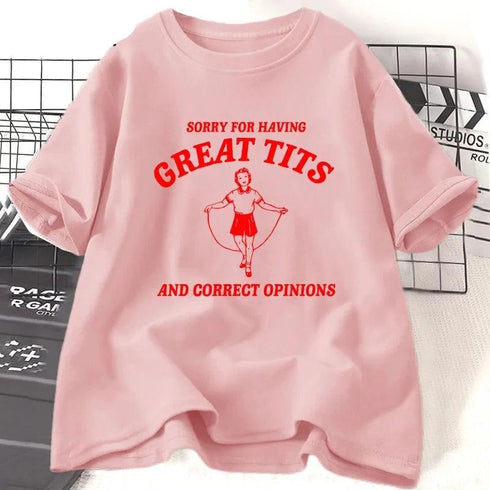 Sorry for Having Great Tits T Shirt