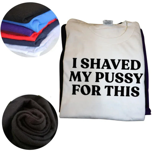 I Shaved My Pussy For This T Shirt - miamiteenyweenybikini.com