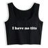 I Have No Tits Top - MiamiTeenyWeenyBikini.Com