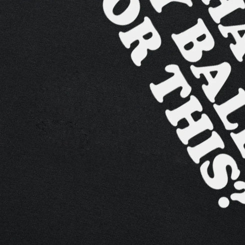 I Shaved My Balls for This T-Shirt