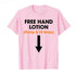 Free Hand Lotion Pump 5-10 Times T-Shirt - MiamiTeenyWeenyBikini.Com