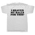 I Shaved My Balls for This T-Shirt - miamiteenyweenybikini.com