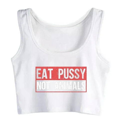 Eat Pussy Not Animals Top - MiamiTeenyWeenyBikini.Com