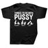 Things To Do With A Pussy T Shirt - MiamiTeenyWeenyBikini.Com