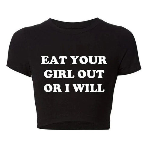 Eat Your Girl Out or I Will Tee - MiamiTeenyWeenyBikini.Com