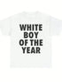 WHITE BOY OF THE YEAR T Shirt - MiamiTeenyWeenyBikini.Com