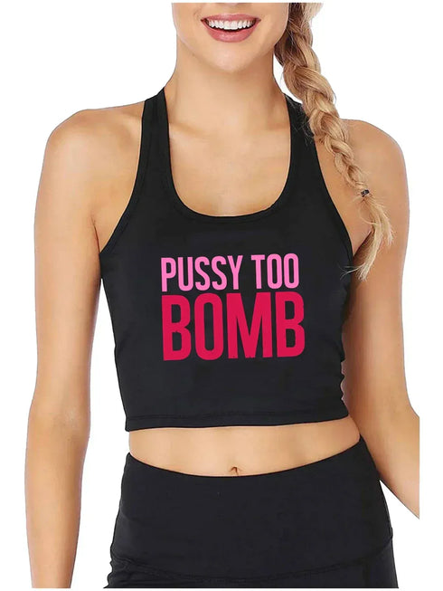 Pussy Too Bomb Crop Top - MiamiTeenyWeenyBikini.Com