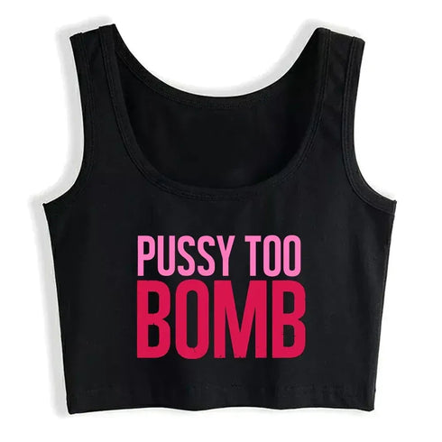 Pussy Too Bomb Crop Top - MiamiTeenyWeenyBikini.Com