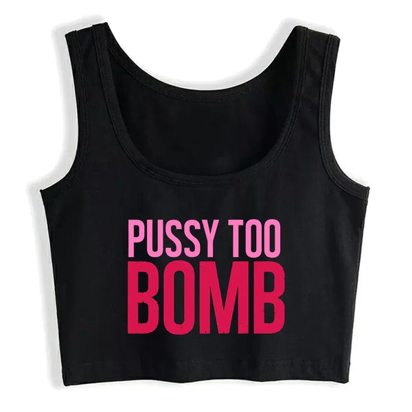 Pussy Too Bomb Crop Top - MiamiTeenyWeenyBikini.Com