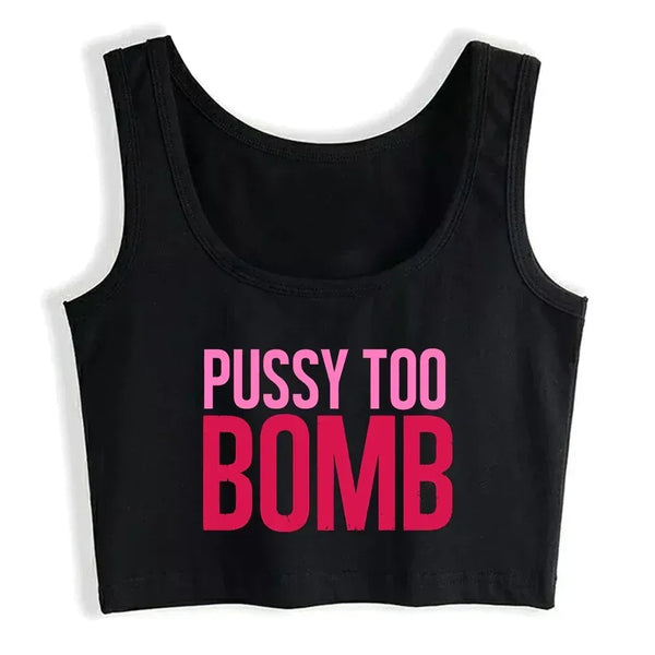 Pussy Too Bomb Crop Top - MiamiTeenyWeenyBikini.Com