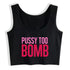 Pussy Too Bomb Crop Top - MiamiTeenyWeenyBikini.Com