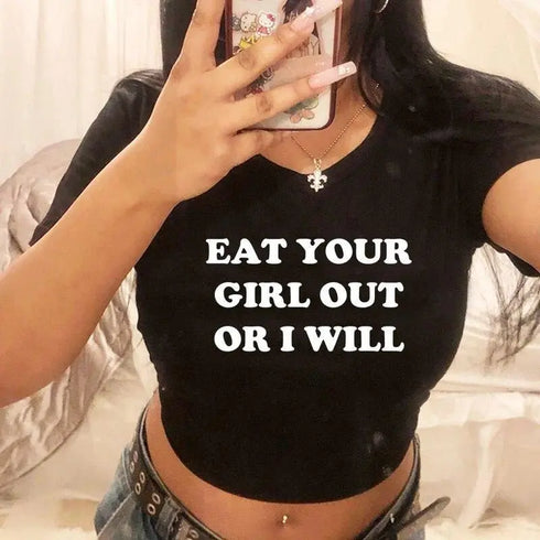 Eat Your Girl Out or I Will Tee - MiamiTeenyWeenyBikini.Com