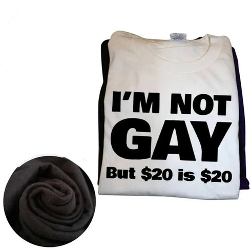 I'm Not Gay But 20 Is 20 T Shirt - MiamiTeenyWeenyBikini.Com