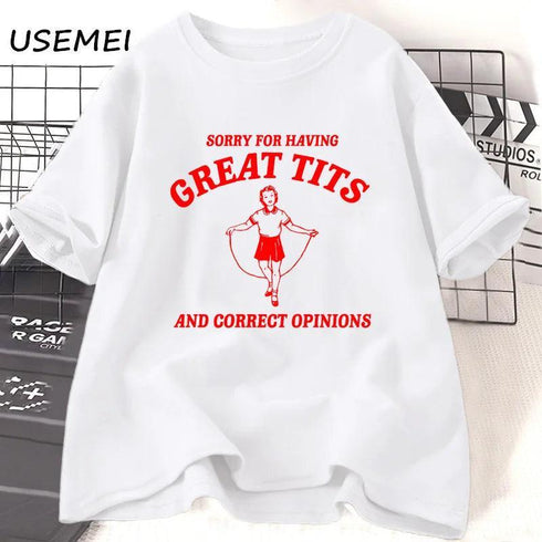 Sorry for Having Great Tits T Shirt - MiamiTeenyWeenyBikini.Com