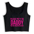 Please Put It In Me Daddy Crop Top - MiamiTeenyWeenyBikini.Com