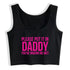 Please Put It In Me Daddy Crop Top - MiamiTeenyWeenyBikini.Com