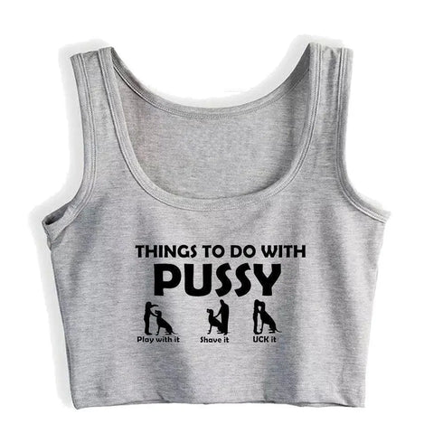Things To Do With Pussy Tank Top - MiamiTeenyWeenyBikini.Com