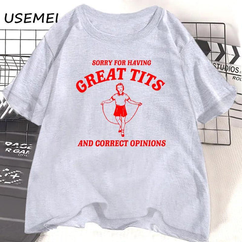 Sorry for Having Great Tits T Shirt