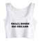 Small Boobs Big Dreams Crop Top - MiamiTeenyWeenyBikini.Com
