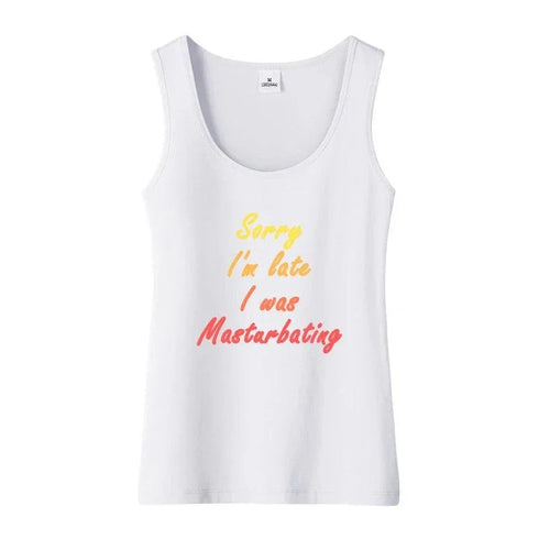 Sorry I'm Late I Was Masturbating Tank Top - MMiamiTeenyWeenyBikini.Com