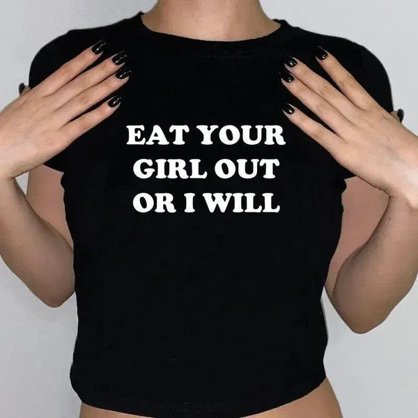 Eat Your Girl Out or I Will Tee - MiamiTeenyWeenyBikini.Com