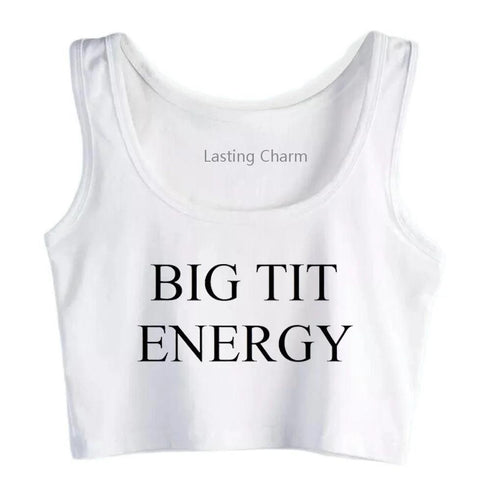 Big Tit Energy Crop Top