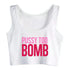 Pussy Too Bomb Crop Top - MiamiTeenyWeenyBikini.Com