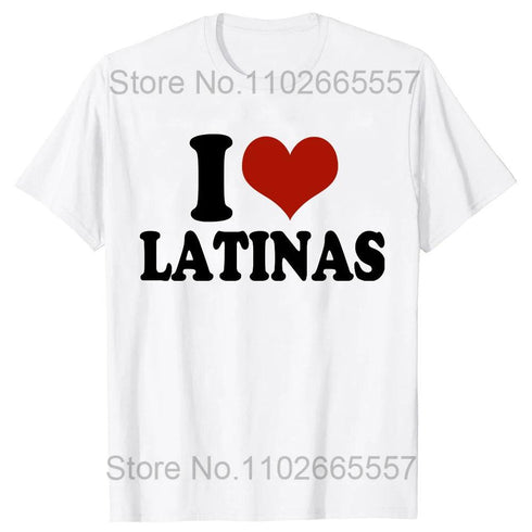 I Love Big Booty Latinas T Shirt
