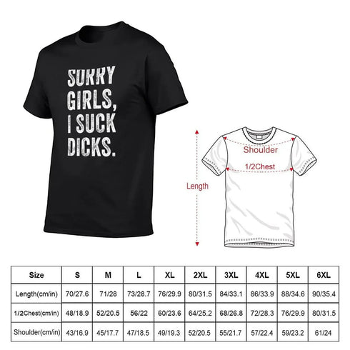 Sorry Girls I Suck Dicks T-Shirt - MiamiTeenyWeenyBikini.Com