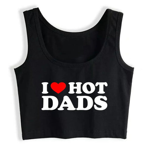I Love Hot Dads Top - MiamiTeenyWeenyBikini.Com