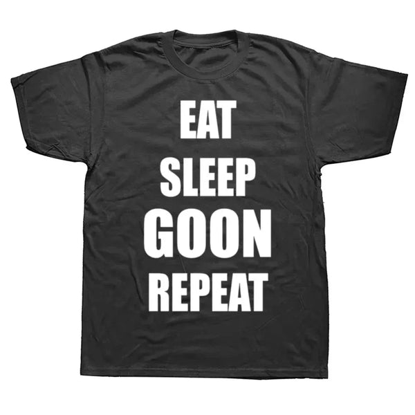 Eat Sleep Goon Repeat Graphic T Shirt - MiamiTeenyWeenyBikini.Com