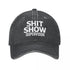 Shit Show Supervisor Baseball Cap