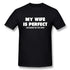 My Wife Is Perfect She Bought Me This Shirt - MiamiTeenyWeenyBikini.Com